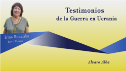 Testimonios de la Guerra en Ucrania: Irina Bonatska Testimonios de la Guerra en Ucrania: Irina Bonatska